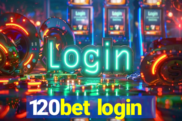 120bet login